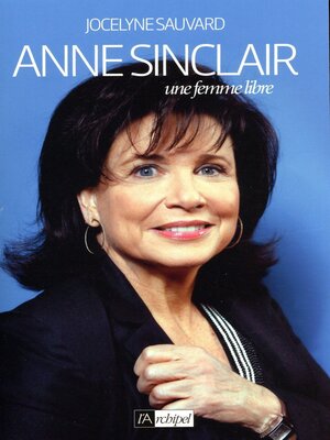 cover image of Anne Sinclair, une femme libre